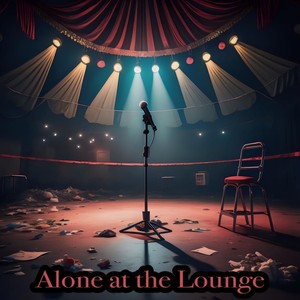 Alone at the Lounge