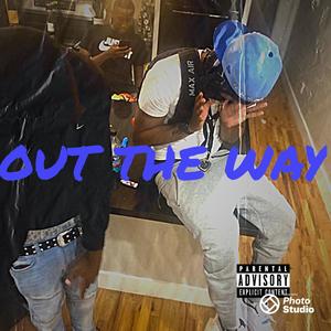 OUT THE WAY(feat. Luh Quann)