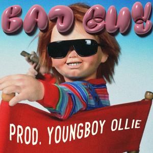 Bad Guy (feat. YoungBoyOllie) (Explicit)
