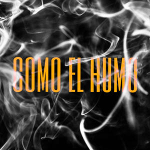 Como el humo (Explicit)