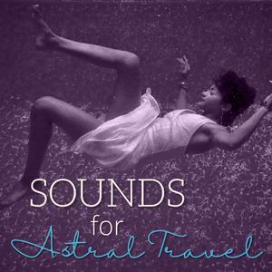 Sounds for Astral Travel