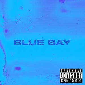 BLUE BAY (feat. Jeno, IggyPack! & A.O.G.) (Explicit)