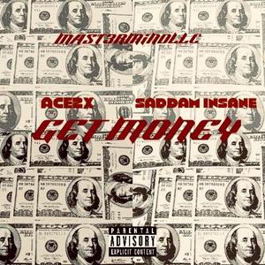 GET MONEY FREESTYLE (ACE2X and SADDAM-INSANE) [Explicit]