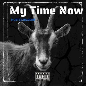 My Time Is Now (Explicit)