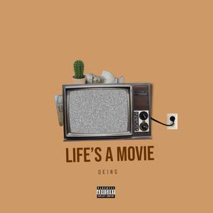 Life's A Movie (Explicit)
