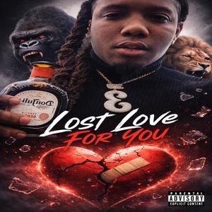 Lost love for you (Explicit)