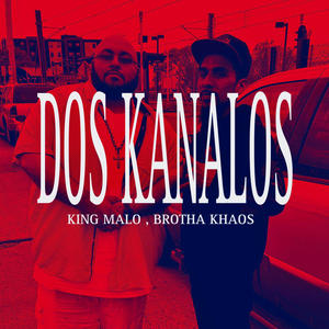 DOS KANALOS (feat. KILLA KHAOS) (Explicit)
