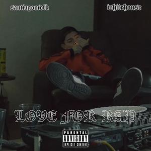 Love For Rap (Explicit)