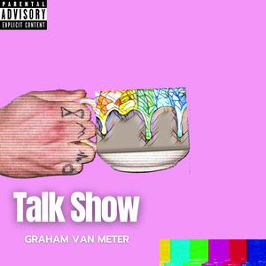 Talk Show (Explicit)