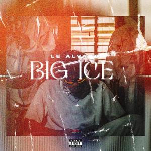 BIG ICE (Explicit)