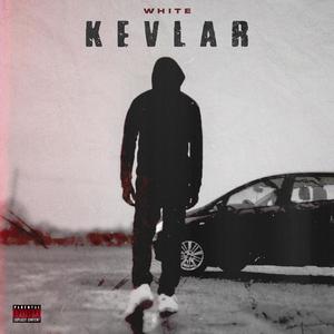 Kevlar (Explicit)