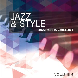 Jazz and Style, Vol. 1 (Jazz Meets Chillout)