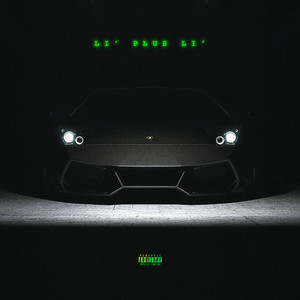 Li’ Plus Li’ (Explicit)