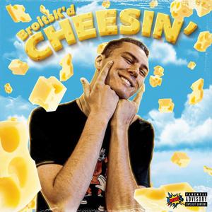 CHEESIN' (Explicit)