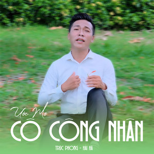 Ước Mơ Cô Công Nhân