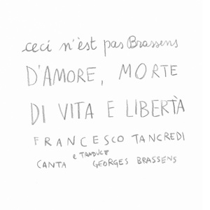 D'amore, morte, di vita e libertà (Ceci n'est pas Brassens)