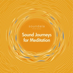 Sound Journeys for Meditation