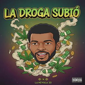 La Droga Subio (Dembow)