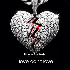 Love don't love (Explicit)