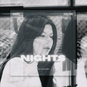 Nights (feat. wyalostboy & Asuare)
