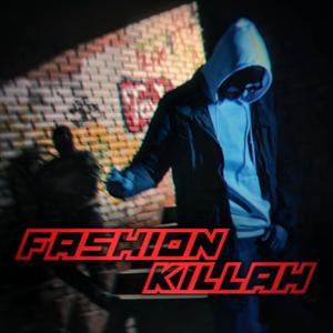 Fashion Killah (Explicit)