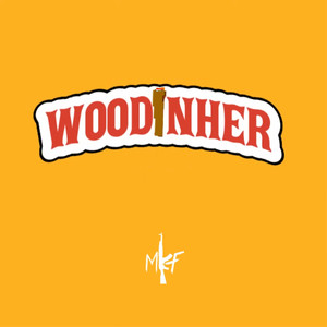 Wood in Her (Explicit)