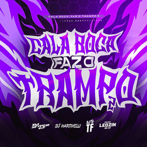 Cala Boca, Faz o Trampo 2 (Explicit)