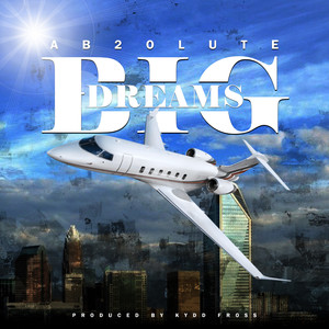 Big Dreams (Explicit)