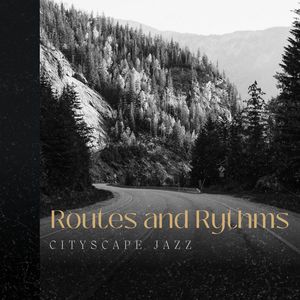 Routes and Rythms