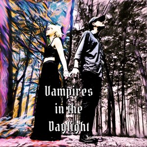 Vampire in the Daylight (Explicit)