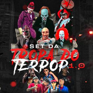 Set Da Tropa Do Terror 1.0(feat. Mc P1, Mc Rd, Mc Stifler, Mc Dn7 & Dj Davi Do Terrorista)