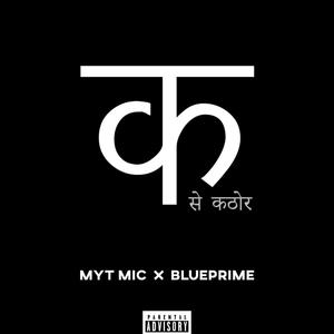 Ka Se Kathor(feat. MYTMiC & Blueprime)
