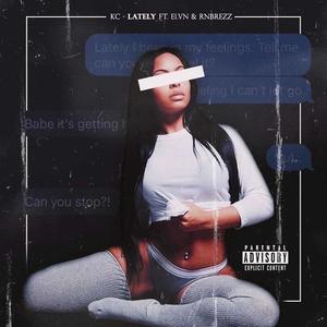 Lately(feat. ELVN & RnBrezz) (Explicit)
