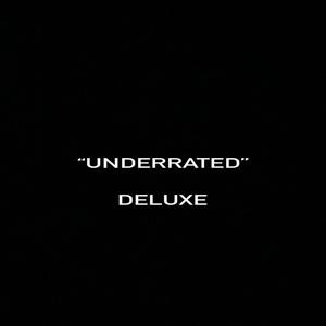 Underrated (Deluxe)