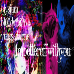 imbetteroffwithyou (Explicit)