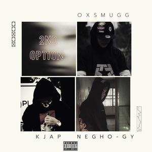 2nd option (feat. Oxsmugg, Negho Gy & KG Paree) [Explicit]
