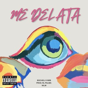 Me Delata (Explicit)