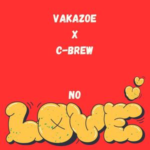 No Love (feat. C-Brew the Artist) [Explicit]