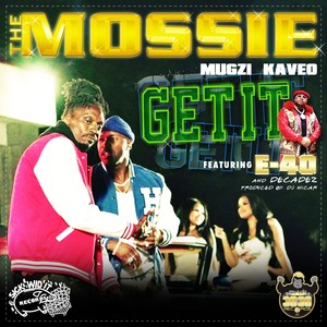 GET IT (feat. E-40 & DecadeZ)