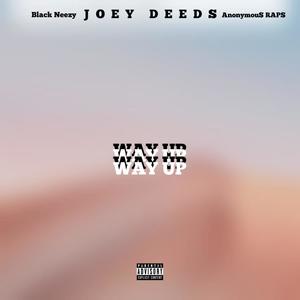 Way Up (feat. Black Neezy & Anonymou$ RAP$) [Explicit]