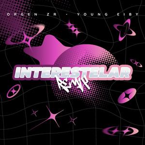 Interestelar Remix (feat. Orgen ZR, Young Eiby & Mi Jato Records) (Explicit)