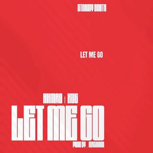 Let Me Go (feat. masxoor & XUG) (Explicit)