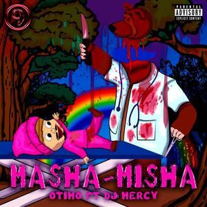 Masha-Misha (feat. Dj Mercy|Explicit)