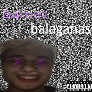 balaganas (Explicit)