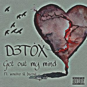 Get Out My Mind (Explicit)