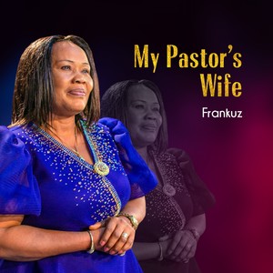 My Pastor's wife