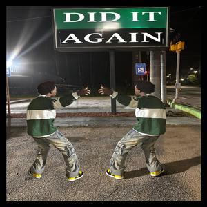 DID IT AGAIN (Explicit)