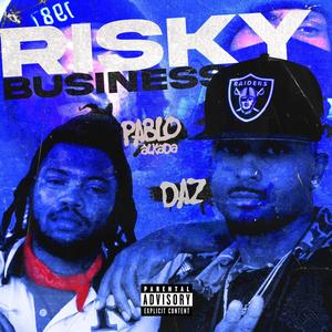 Risky Business (feat. Pablo Alkada) (Explicit)