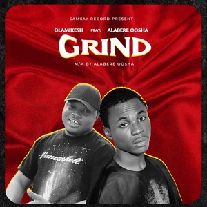 Grind(feat. Alabere Oosha)