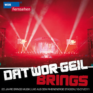 Dat wor geil - 20 Jahre Brings Musik